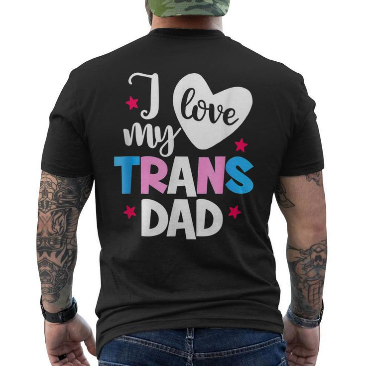 I Love My Trans Dad Proud Transgender Lgbt Lgbt Family For Women Men's Back Print T-shirt
