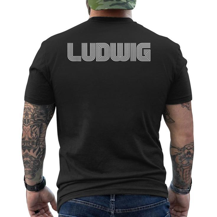 Ludwig Name Retro 60S 70S 80S Vintage Family Men's Back Print T-shirt