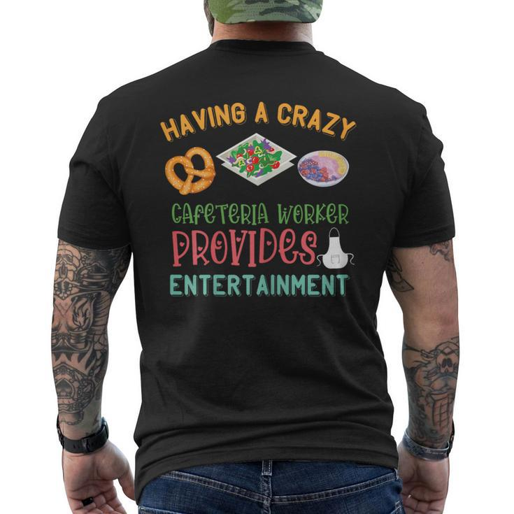 Lunch Lady Crazy Cafeteria Worker Salad Entertainment Men's T-shirt Back Print