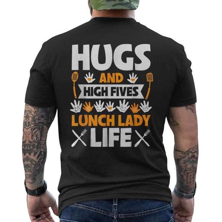 Lunch Lady Hugs High Five Lunch Lady Life Men's T-shirt Back Print