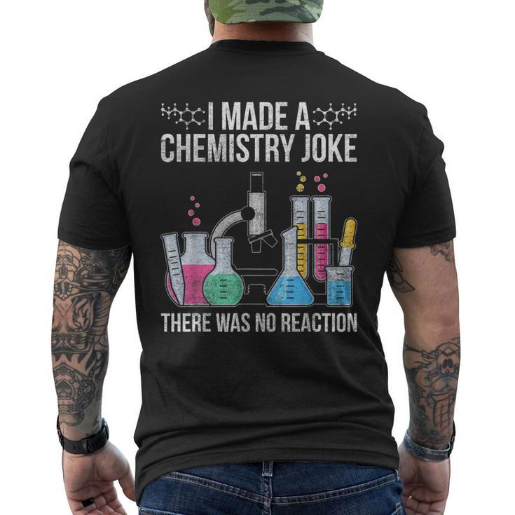I Made A Chemistry Joke There Was No Reaction Chemistry Men's T-shirt Back Print