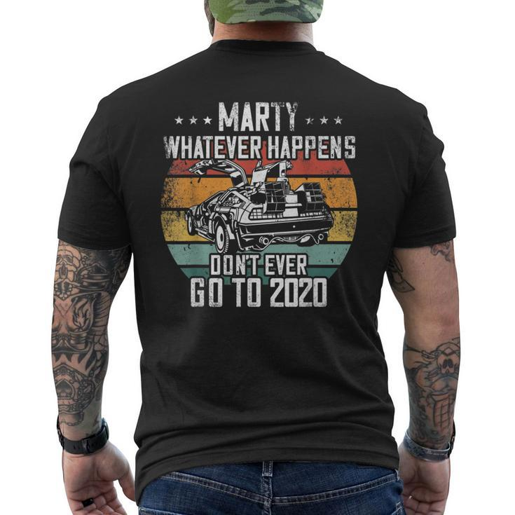 Marty Whatever Happens Dont Go To 2020 Cult Movie Men's Back Print T-shirt