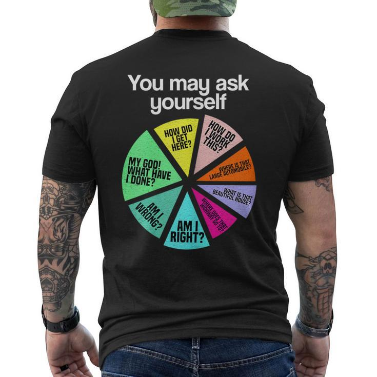 You May Ask Yourself Personal Introduction Chart Office Men's T-shirt Back Print
