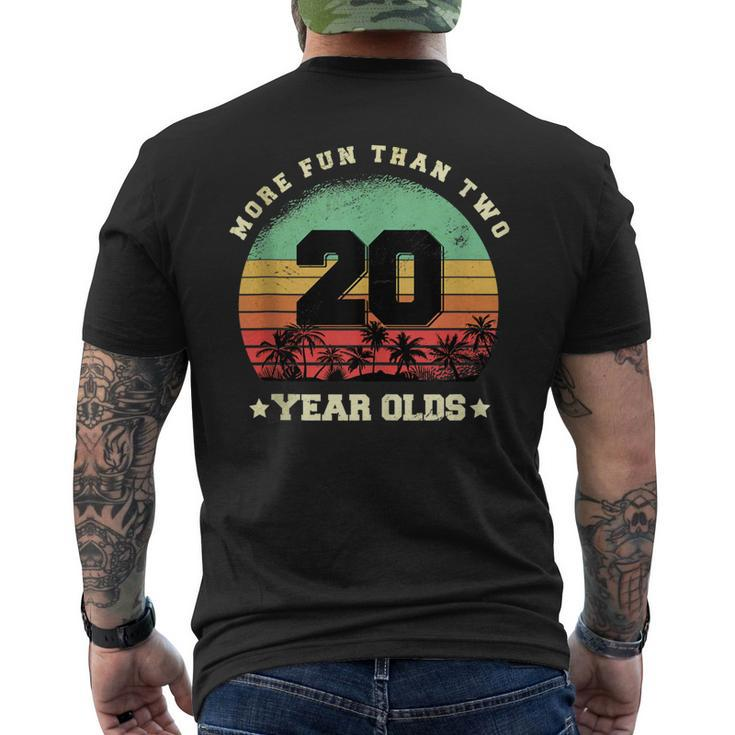 More Fun Than Two Twenty Year Olds 40Th Birthday Mens Back Print T-shirt