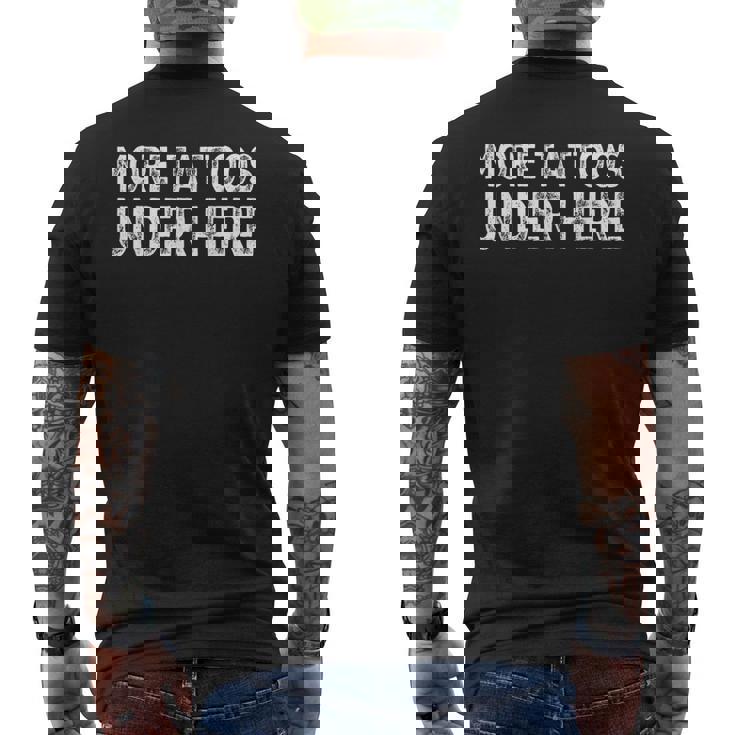 More Tattoos Under Here Funny Tattoo Mens Back Print T-shirt