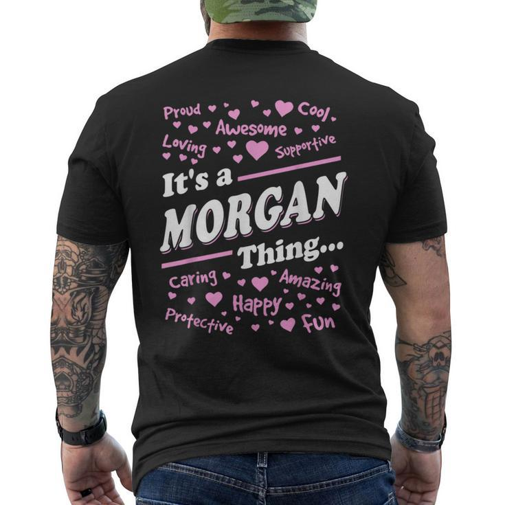 Morgan Surname Last Name Family Its A Morgan Thing Funny Last Name Designs Funny Gifts Mens Back Print T-shirt