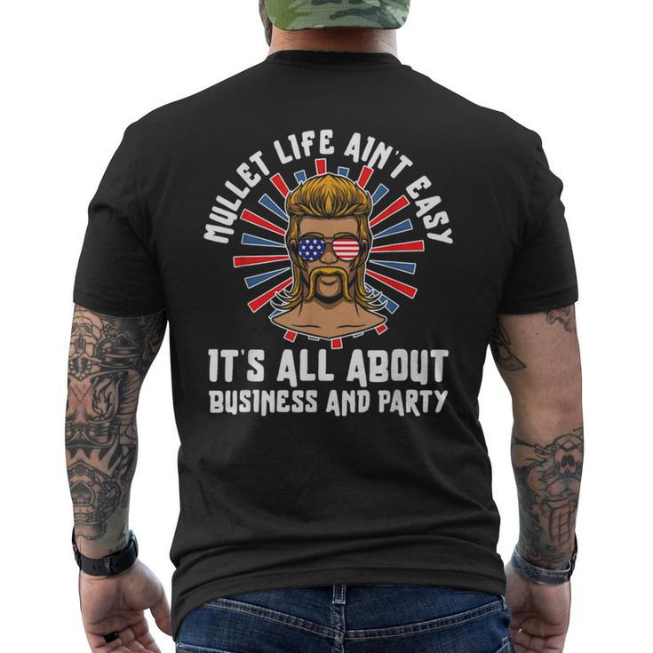Mullet - Life Aint Easy Its All About Business And Party  Mens Back Print T-shirt