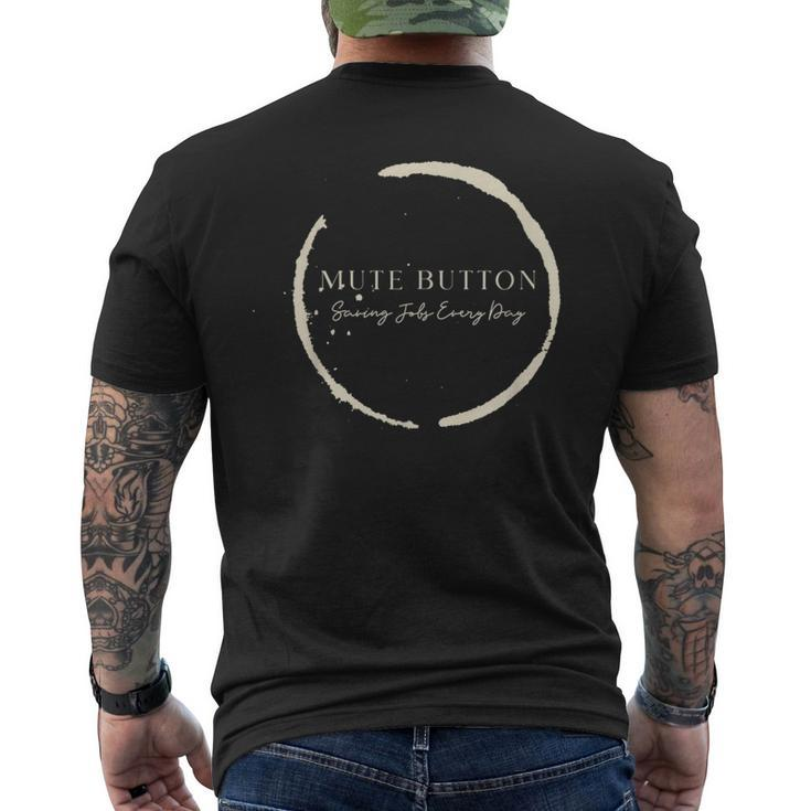 Mute Button Saving Jobs Every Day Funny Call Center Design Mens Back Print T-shirt