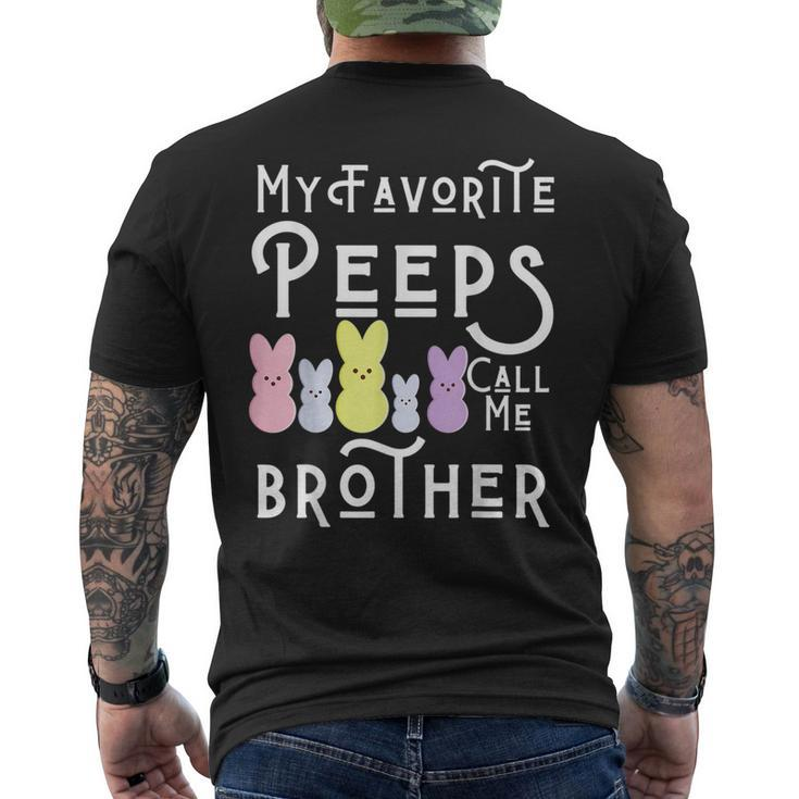 My Favorite Peeps Call Me Brother Bro Easter Basket Stuffer Funny Gifts For Brothers Mens Back Print T-shirt