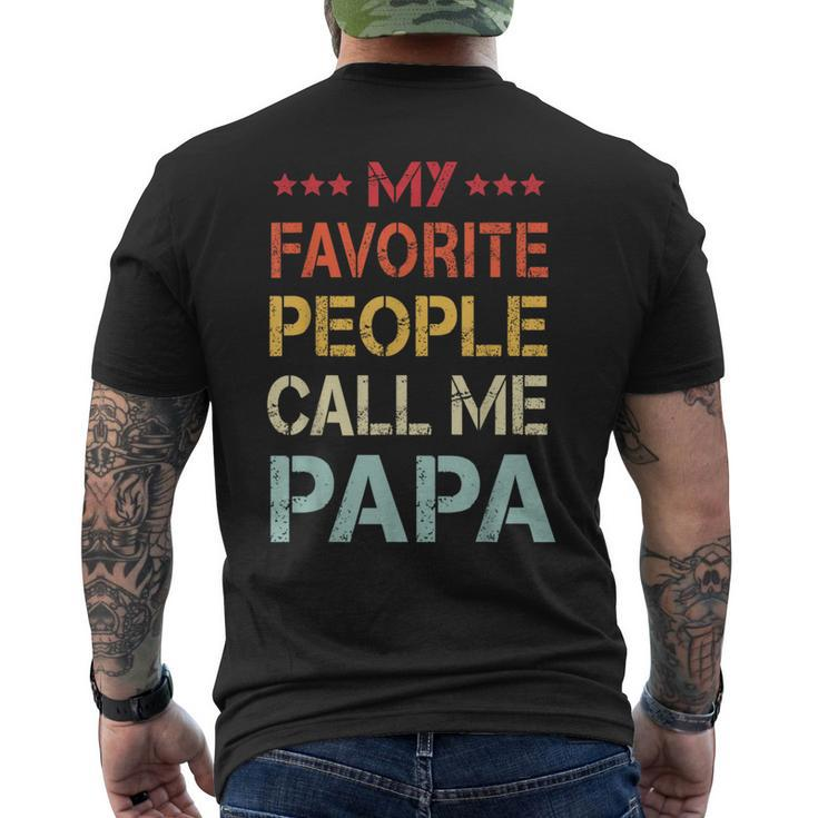 My Favorite People Call Me Papa Funny Fathers Day Gift  Mens Back Print T-shirt