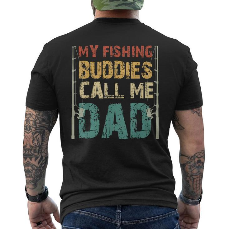 My Fishing Buddies Call Me Dad Fathers Day Fisherman Daddy  Mens Back Print T-shirt