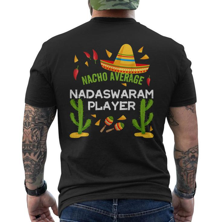 Nacho Average Nadaswaram Player Cinco De Mayo Men's T-shirt Back Print