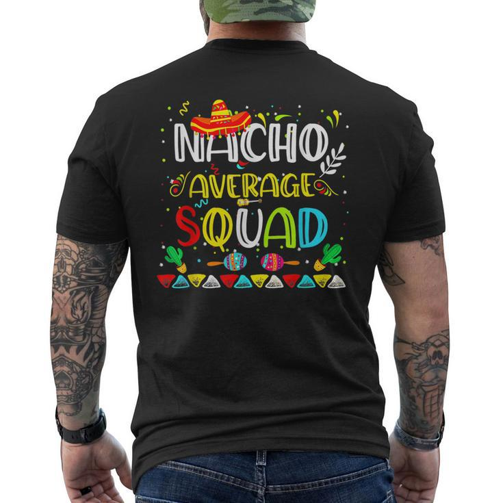 Nacho Average Squad Cinco De Mayo Glasses Mexican Party Men's Back Print T-shirt