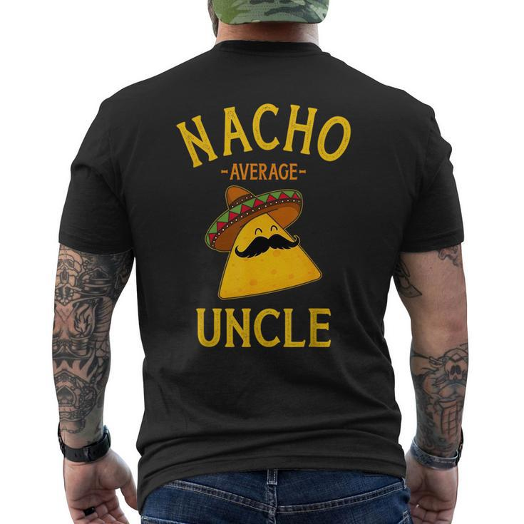 Nacho Average Uncle For Cinco De Mayo And Fathers Day  Cinco De Mayo Funny Gifts Mens Back Print T-shirt