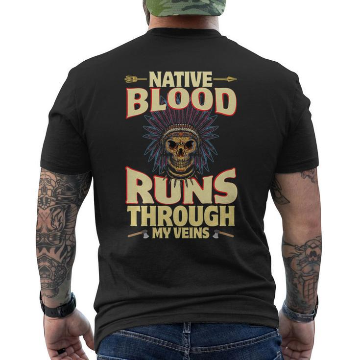 Native Blood Runs Through My Veins Indigenous Peoples Men's T-shirt Back Print