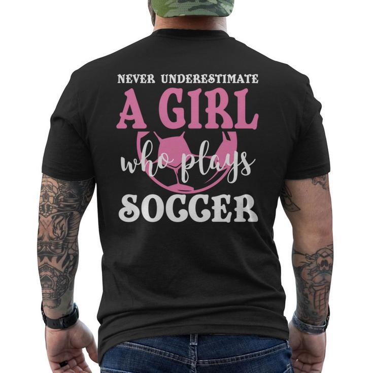 Never Underestimate A Girl Who Plays Soccer Cool Players Mens Back Print T-shirt