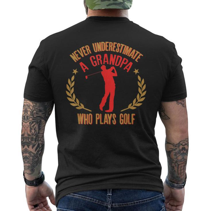 Never Underestimate A Grandpa Who Plays Golf Funny Quote Gift For Mens Mens Back Print T-shirt