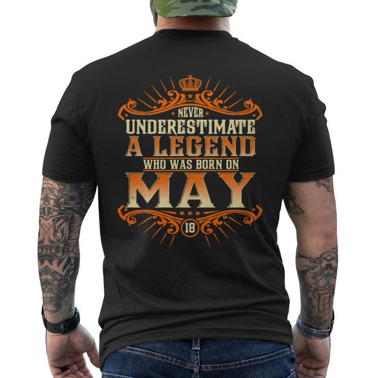 Never Underestimate A Legend Who Was Born In May 18 Mens Back Print T-shirt