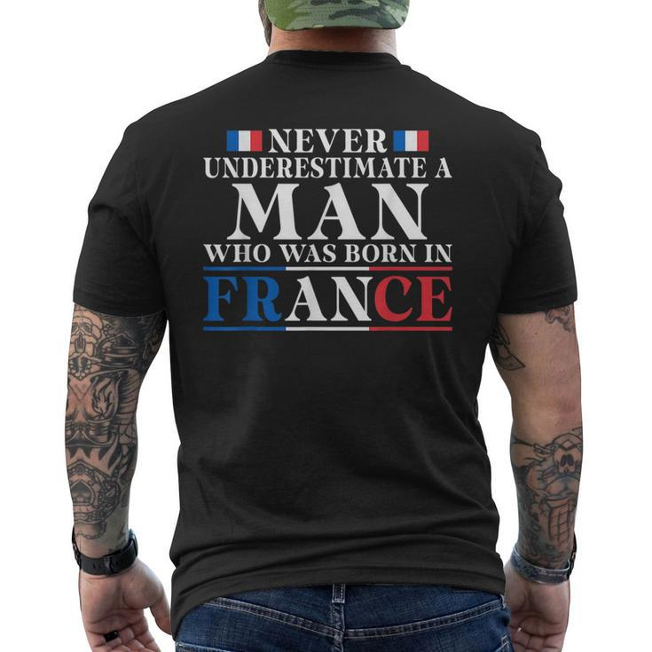Never Underestimate A Man Who Was Born In France Mens Back Print T-shirt