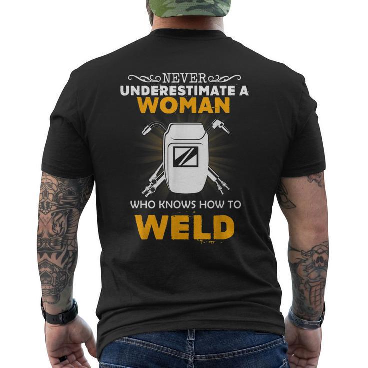 Never Underestimate A Woman Know Weld Woman Welder Welder Funny Gifts Mens Back Print T-shirt