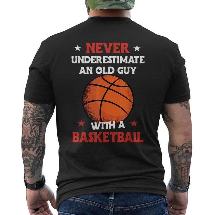 Never Underestimate An Old Guy With A Basketball Gift For Mens Basketball Funny Gifts Mens Back Print T-shirt