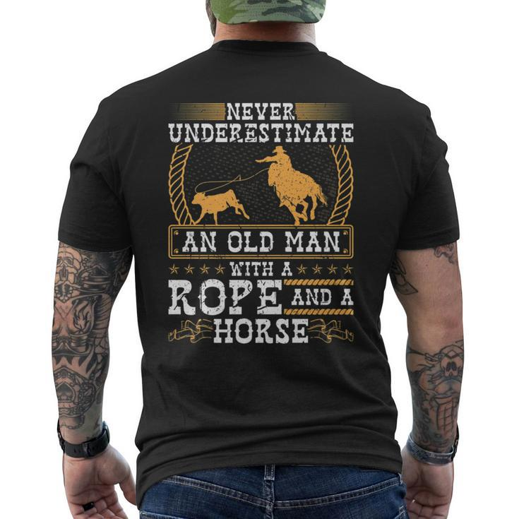 Never Underestimate An Old Man Cowboy Rodeo Calf Roping Old Man Funny Gifts Mens Back Print T-shirt