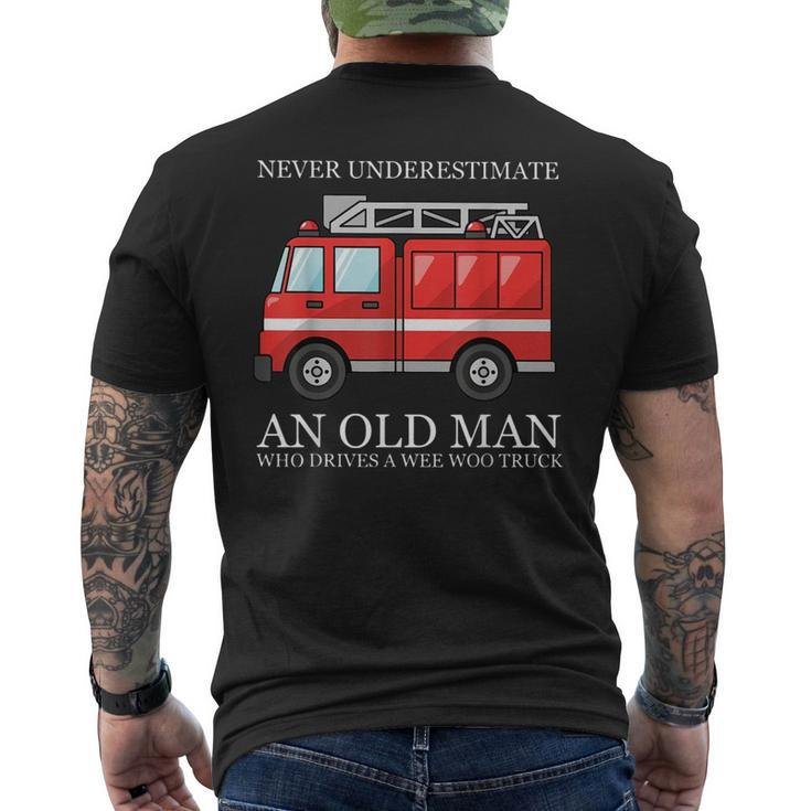 Never Underestimate An Old Man Who Drivers A Wee Woo Truck Mens Back Print T-shirt