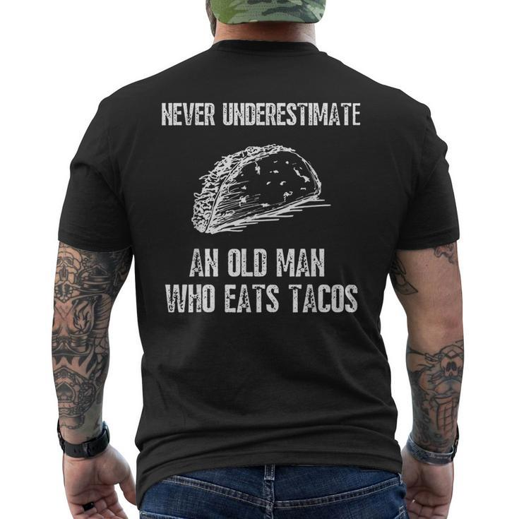 Never Underestimate An Old Man Who Eats Tacos Funny Gift For Mens Mens Back Print T-shirt