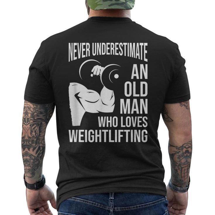 Never Underestimate An Old Man Who Loves Weightlifting Gift For Mens Mens Back Print T-shirt