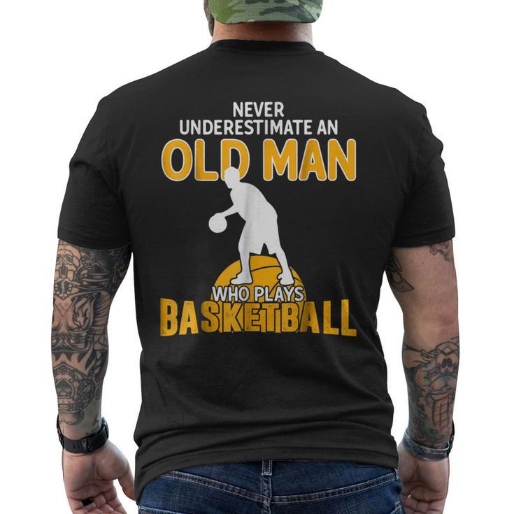 Never Underestimate An Old Man Who Plays Basketball Gift For Mens Mens Back Print T-shirt