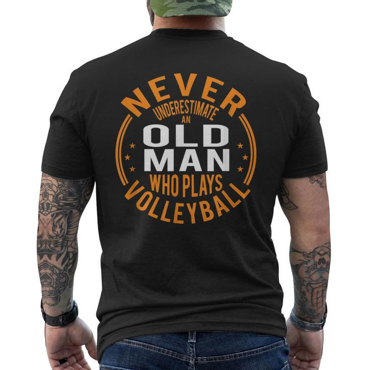 Never Underestimate An Old Man Who Plays Volleyball Funny Gift For Mens Mens Back Print T-shirt