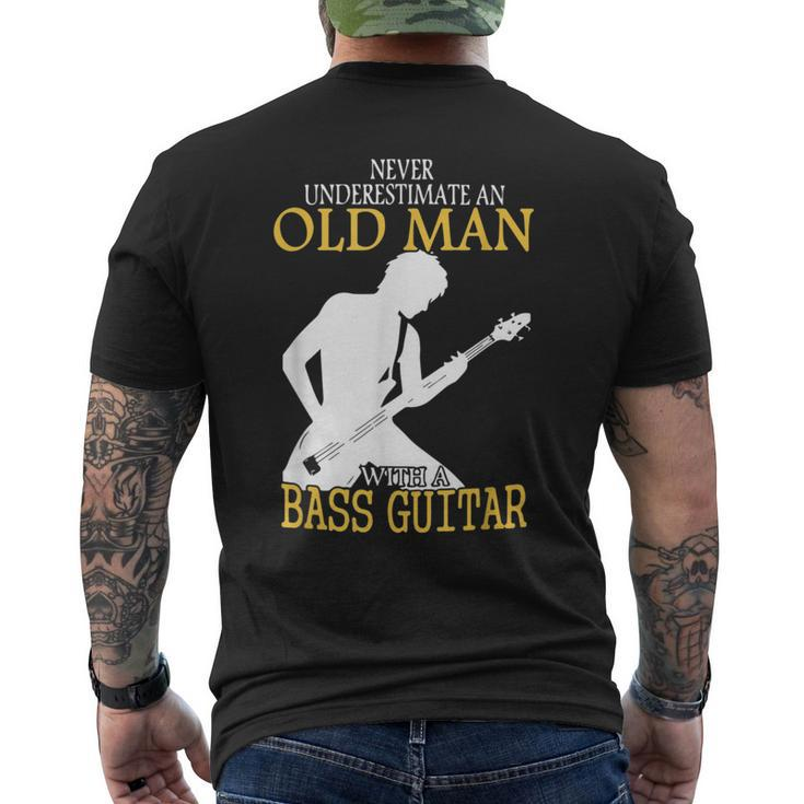 Never Underestimate An Old Man With A Bass Guitar Music Gift Mens Back Print T-shirt