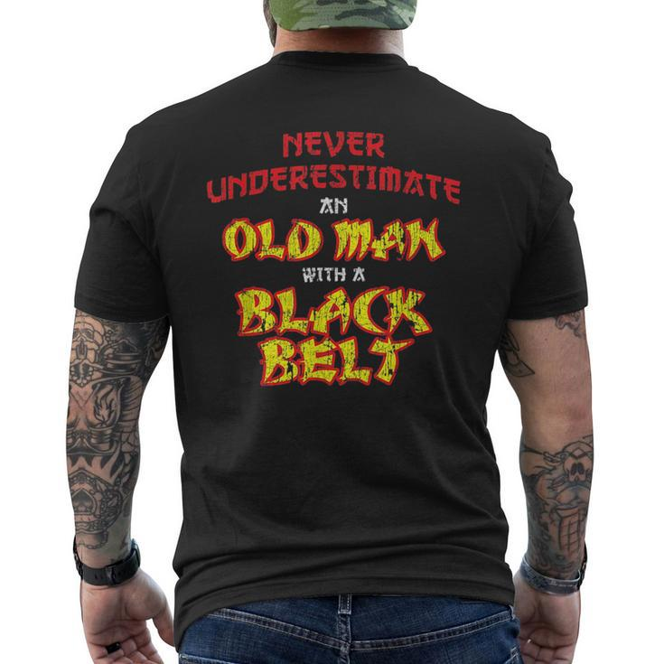 Never Underestimate An Old Man With A Black Belt Karate Gift For Mens Mens Back Print T-shirt