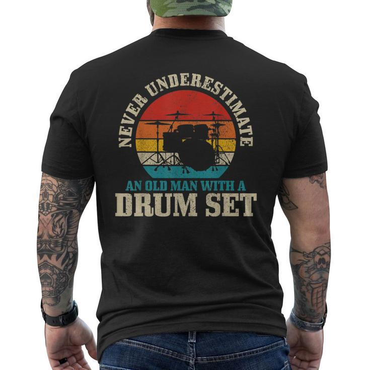 Never Underestimate An Old Man With A Drum Set Funny Drummer Gift For Mens Mens Back Print T-shirt