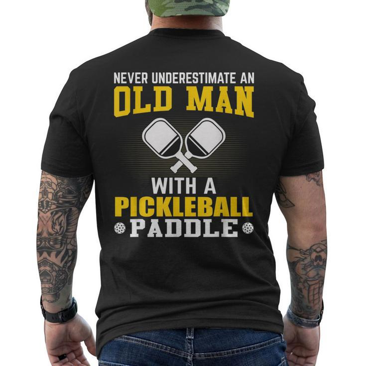 Never Underestimate An Old Man With A Pickleball Paddle Gift For Mens Mens Back Print T-shirt