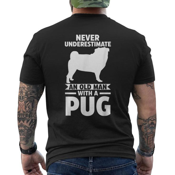 Never Underestimate An Old Man With A Pug Gift For Mens Mens Back Print T-shirt