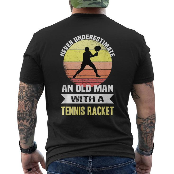 Never Underestimate An Old Man With A Tennis Racket Gift For Mens Mens Back Print T-shirt