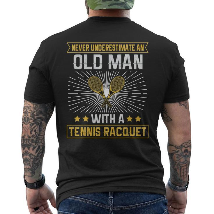 Never Underestimate An Old Man With A Tennis Racquet Gift For Mens Mens Back Print T-shirt