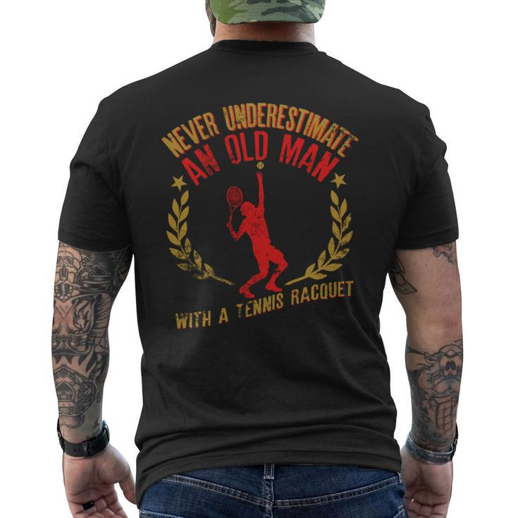Never Underestimate An Old Man With A Tennis Racquet Gift Mens Back Print T-shirt