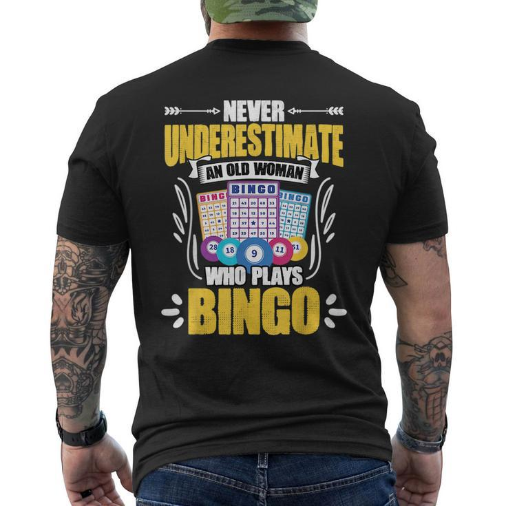 Never Underestimate An Old Woman Funny Playing Bingo Player Old Woman Funny Gifts Mens Back Print T-shirt