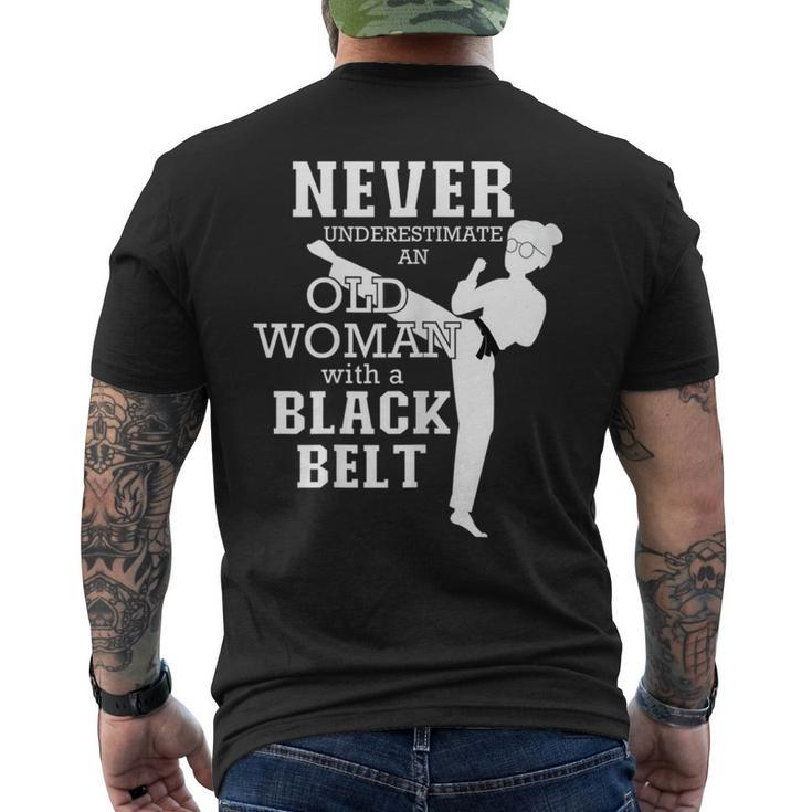 Never Underestimate An Old Woman With A Black Belt Taekwondo Old Woman Funny Gifts Mens Back Print T-shirt