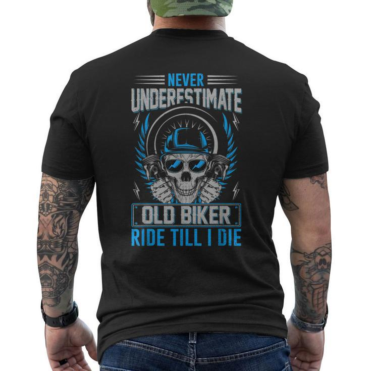 Never Underestimate Old Biker Ride Till I Die Mens Back Print T-shirt