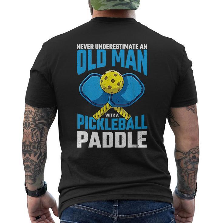 Never Underestimate Old Man Pickleball Paddle Dad Husband Gift For Mens Mens Back Print T-shirt
