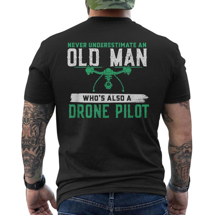 Never Underestimate On Old Man Whos A Drone Pilot Old Man Funny Gifts Mens Back Print T-shirt