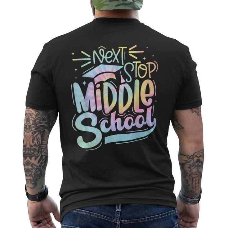 Next Stop Middle School Graduation Last Day Of Schoo Tie Dye Men's Back Print T-shirt