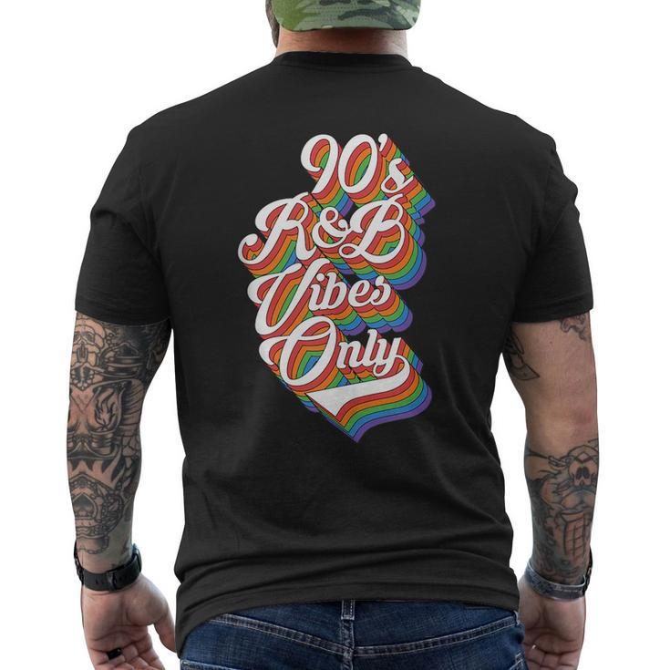 Nineties Vibes 90S R&B Soul Music Rnb Hip Hop Music Gift  90S Vintage Designs Funny Gifts Mens Back Print T-shirt