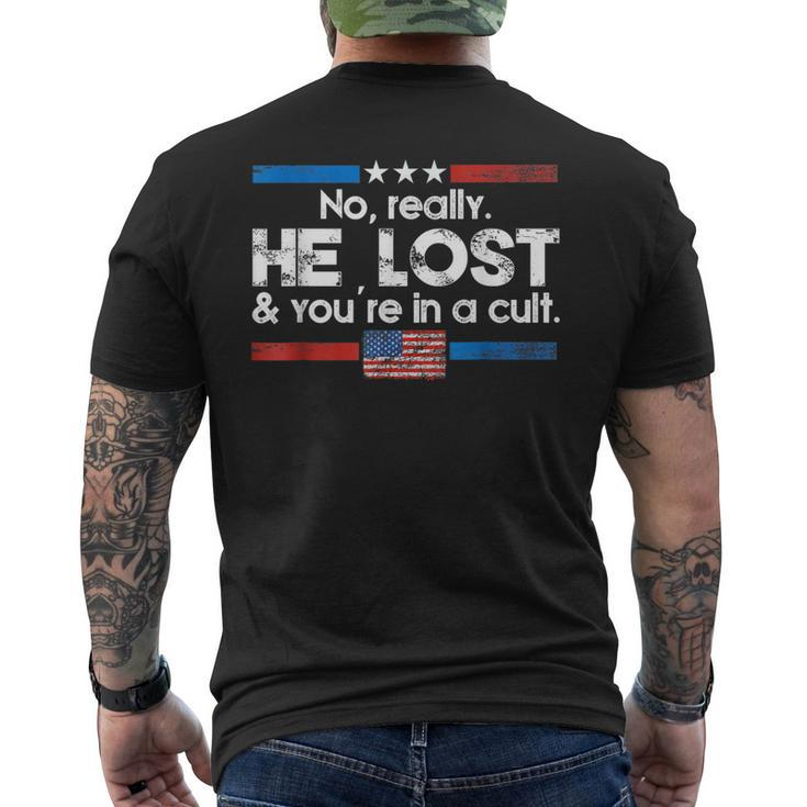 No Really He Lost And You're In A Cult Men's T-shirt Back Print