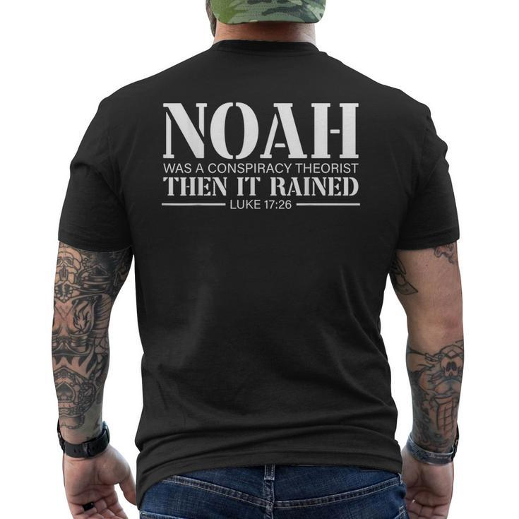 Noah Was A Conspiracy Theorist Then It Rained  Mens Back Print T-shirt