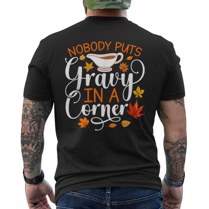 Nobody Puts Gravy In The Corner Thanksgiving Men's T-shirt Back Print
