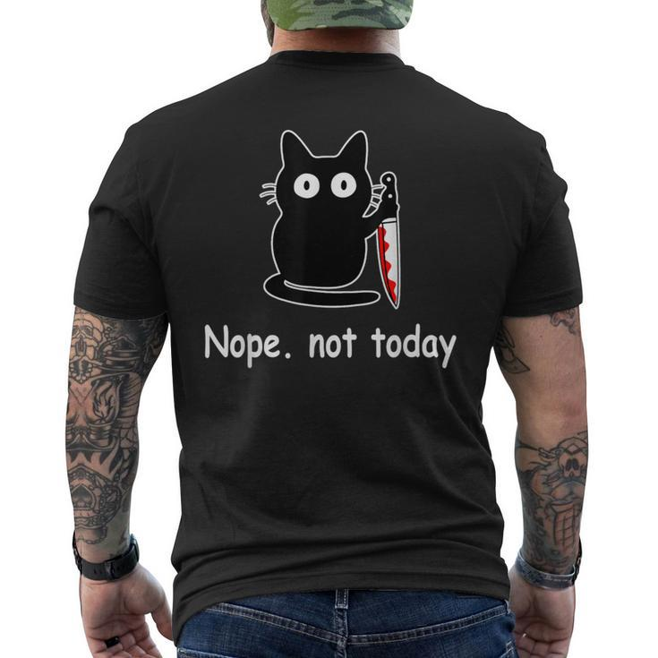 Nope Not Today Cat Cat Lovers For Wmen And Men's T-shirt Back Print